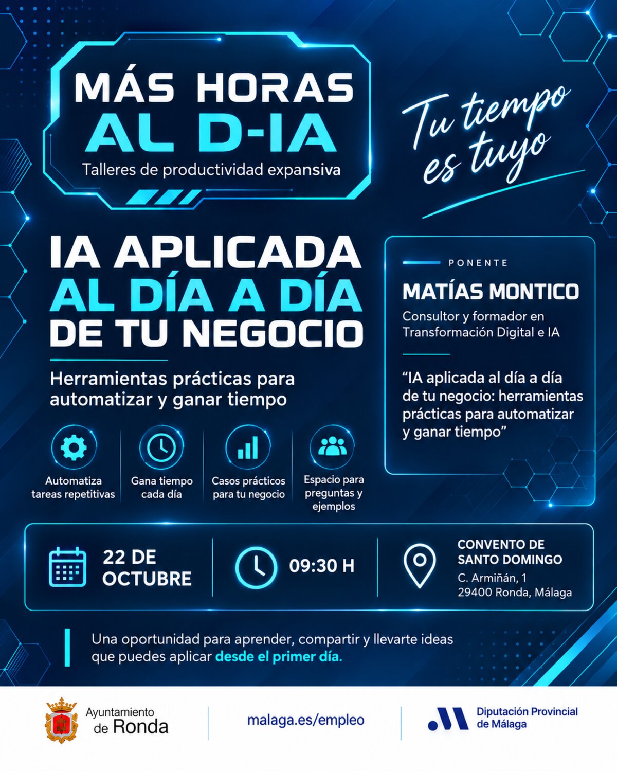 Cartel oficial del taller "Más Horas al D-IA: IA aplicada al día a día de tu negocio", con Matías Montico como ponente, organizado por la Diputación de Málaga y el Ayuntamiento de Ronda, el 22 de octubre a las 9:30 en el Convento de Santo Domingo.